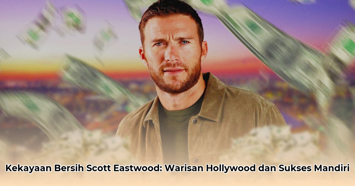 scott eastwood net worth